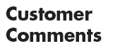 Customer Comments